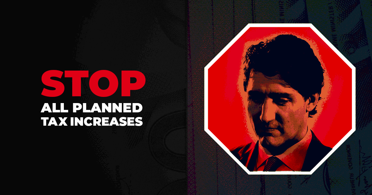 Stop All Planned Tax Increases - Conservative Party of Canada