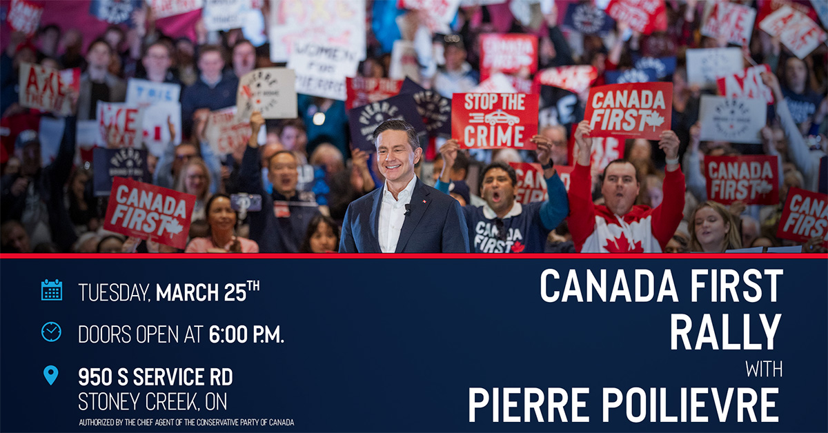 Canada First Rally with Pierre Poilievre in Hamilton - Conservative Party of Canada
