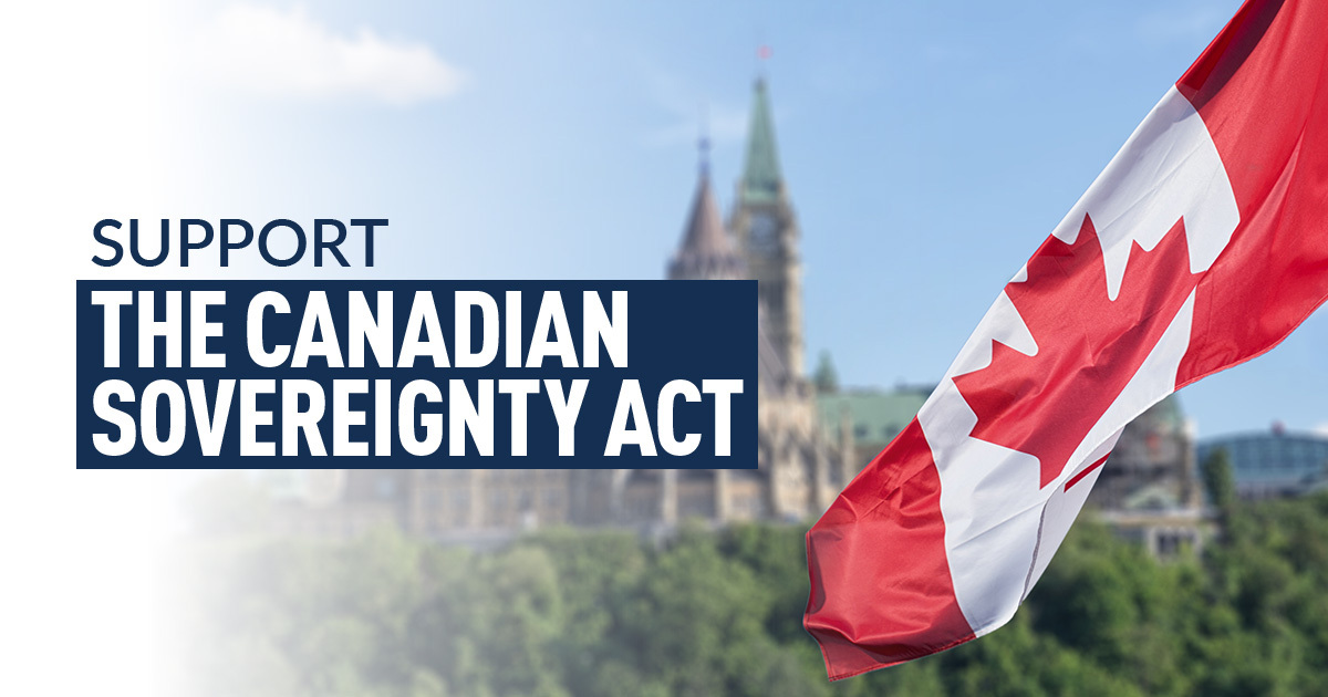 SUPPORT THE CANADIAN SOVEREIGNTY ACT