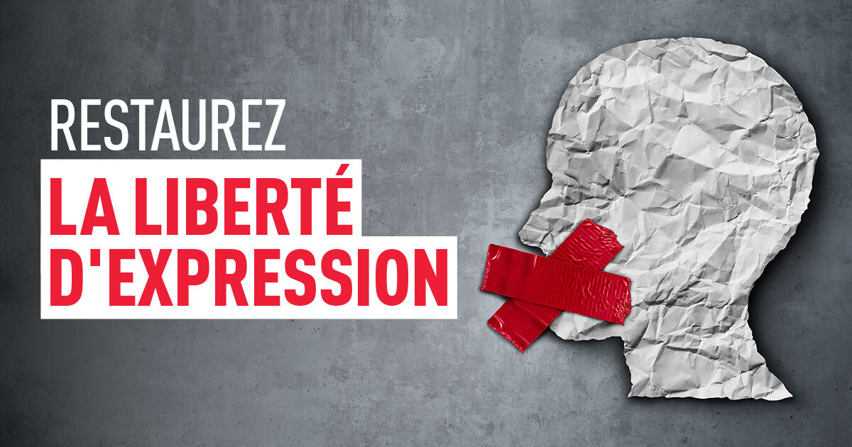 RESTAUREZ LA LIBERTÉ D'EXPRESSION