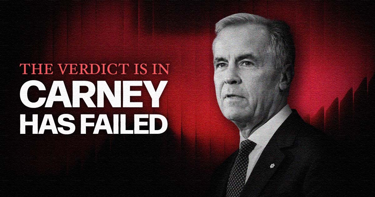 THE VERDICT IS IN — CARNEY HAS FAILED - Conservative Party of Canada