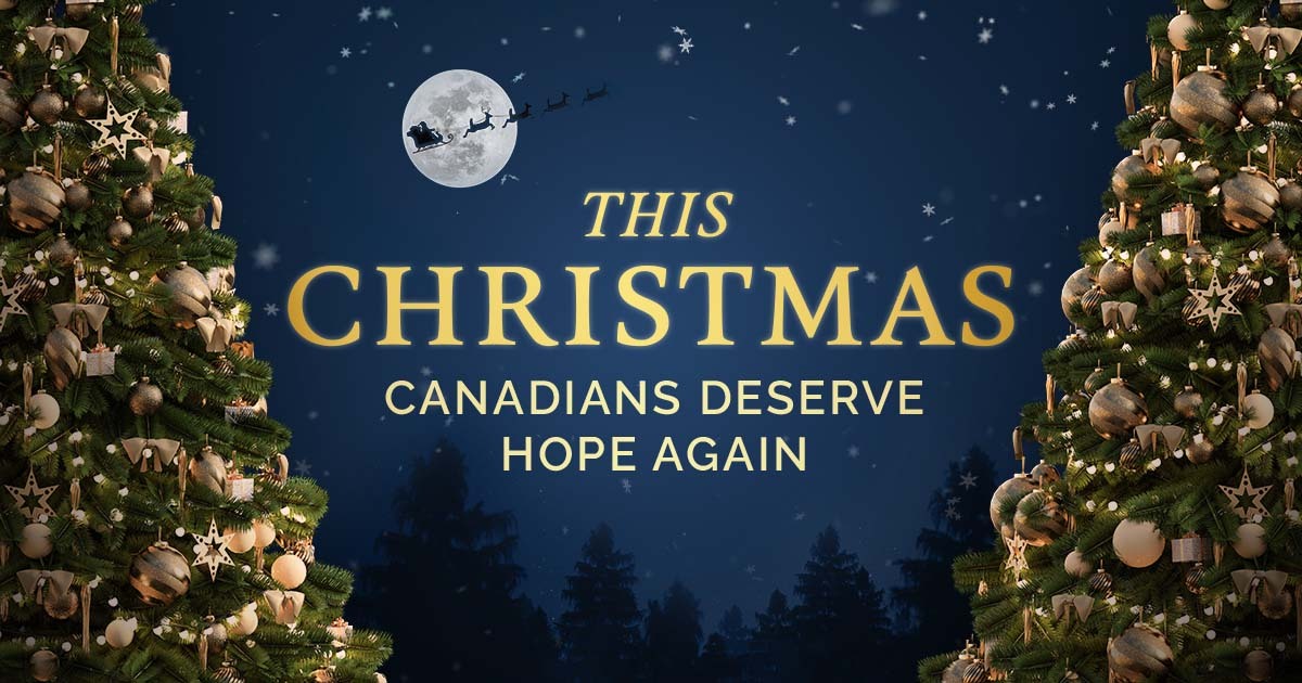 This Christmas, Canadians deserve hope again - Conservative Party of Canada