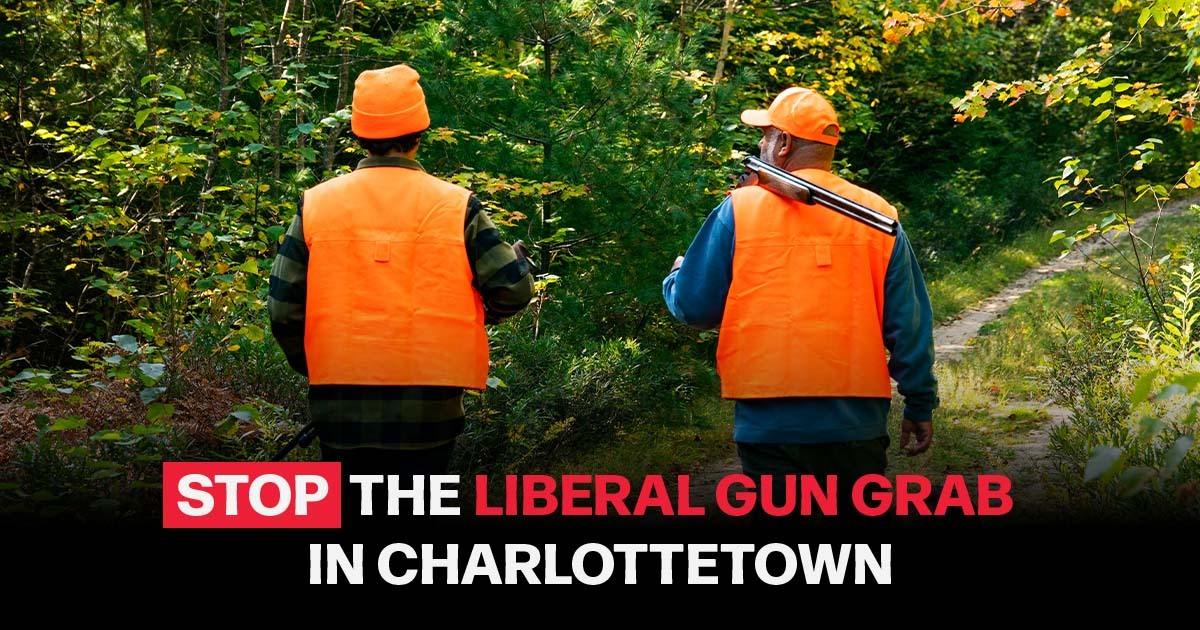 Stop the Liberal Gun Grab in Charlottetown - Conservative Party of Canada